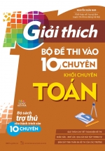 Giải Thích Bộ Đề Thi Vào 10 Chuyên – Khối Chuyên Toán