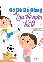 Giáo Dục Giới Tính – Cô Bé Đá Bóng Và Cậu Bé Múa Ba Lê