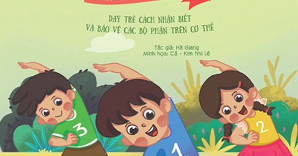 Giáo Dục Giới Tính Và Nhân Cách Dành Cho Bé Trai – Mọi Điều Bé Trai Cần Phải Biết – Tớ Hiểu Và Quý Trọng Cơ Thể Mình