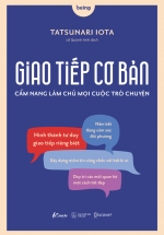 Giao Tiếp Cơ Bản – Cẩm Nang Làm Chủ Mọi Cuộc Trò Chuyện