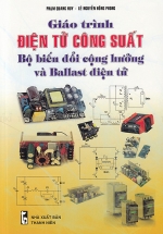 Giáo Trình Điện Tử Công Xuất Bộ Biến Đổi Cộng Hưởng Và Ballast Điện Tử