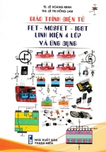 Giáo Trình Điện Tử FET – MOSFET – IGBT Linh Kiện 4 Lớp Và Ứng Dụng
