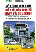 Giáo Trình Thực Hành Thiết Kế Kiến Trúc Với Vray Và Sketchup