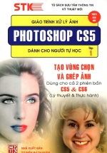 Giáo Trình Xử Lý Ảnh Photoshop CS5 Dành Cho Người Tự Học – Tập 1 – Tạo Vùng Chọn & Ghép Ảnh