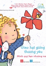 Gieo Hạt Giống Thương Yêu – Mình Quý Bạn Nhường Nào