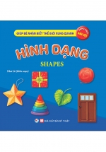 Giúp Bé Nhận Biết Thế Giới Xung Quanh – Hình Dạng – Shapes (Song Ngữ Anh Việt)