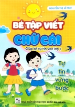 Bé Tập Viết Chữ Cái – Giúp Bé Tự Tin Vào Lớp 1 (ND)