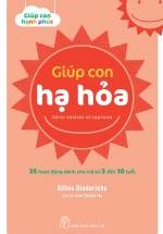 Giúp Con Hạ Hỏa – 35 Hoạt Động Dành Cho Trẻ Từ 3 Đến 10 Tuổi