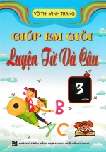 Giúp Em Giỏi Luyện Từ Và Câu – Lớp 3