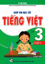 Giúp Em Học Tốt Tiếng Việt Lớp 3 – Tập 1 (Dùng Kèm SGK Cánh Diều)