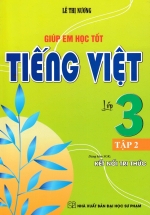 Giúp Em Học Tốt Tiếng Việt Lớp 3 – Tập 2 (Dùng Kèm SGK Kết Nối Tri Thức)