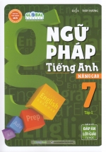 Global Success – Ngữ Pháp Tiếng Anh Nâng Cao 7 – Tập 1 (Sách Có Đáp Án & Lời Giải Tự Học)