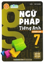 Global Success – Ngữ Pháp Tiếng Anh Nâng Cao 7 – Tập 2 (Sách Có Đáp Án & Lời Giải Tự Học)