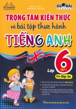 The Langmaster – Trọng Tâm Kiến Thức Và Bài Tập Thực Hành Tiếng Anh Lớp 6 Tập 1 (Có Đáp Án) – Global Success