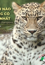 Gõ Cửa Thiên Nhiên – Loài Nào Cũng Có Cái Nhất – Đặc Điểm – Animal Champions