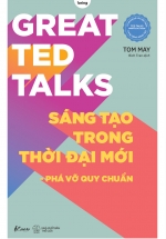 Great TED Talks: Sáng Tạo Trong Thời Đại Mới – Phá Vỡ Quy Chuẩn