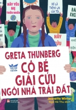 Greta Thunberg – Cô Bé Giải Cứu Ngôi Nhà Trái Đất