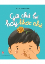 Gửi Chú Bé Hay Khóc Nhè