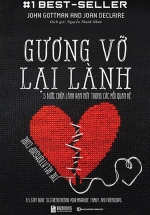 Gương Vỡ Lại Lành – 5 Bước Chữa Lành Trong Các Mối Quan Hệ