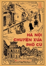 Hà Nội Chuyện Xưa Phố Cũ