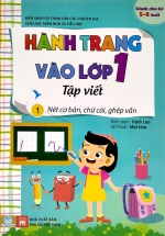 Hành Trang Vào Lớp 1 – Tập Viết 1 – Nét Cơ Bản, Chữ Cái, Ghép Vần
