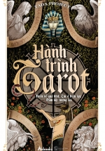 Hành Trình Tarot – Hiểu Về Quá Khứ, Tin Ở Hiện Tại, Nắm Lấy Tương Lai