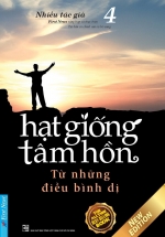 Hạt Giống Tâm Hồn 4 – Từ Những Điều Bình Dị