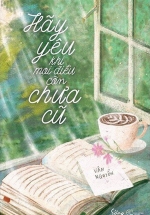 Hãy Yêu Khi Mọi Điều Còn Chưa Cũ