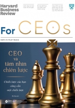HBR – For CEOS – CEO Và Tầm Nhìn Chiến Lược