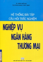 Hệ Thống Bài Tập – Câu Hỏi Trắc Nghiệm Nghiệp Vụ Ngân Hàng Thương Mại