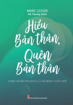 Hiểu Bản Thân, Quên Bản Thân