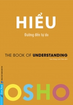 Osho – Hiểu – Đường Đến Tự Do