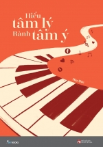 Hiểu Tâm Lý Rành Tâm Ý