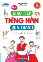 Học Giao Tiếp Tiếng Hàn Qua Tranh (Sách Bản Quyền)