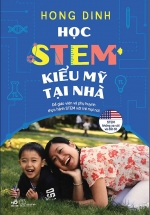 Học Stem Kiểu Mỹ Tại Nhà