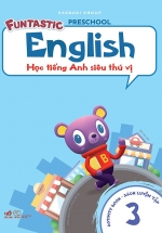 Học Tiếng Anh Siêu Thú Vị : Sách Luyện Tập 3