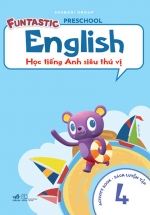 Học Tiếng Anh Siêu Thú Vị : Sách Luyện Tập 4
