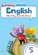 Học Tiếng Anh Siêu Thú Vị : Sách Luyện Tập 5