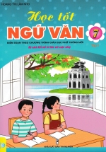 Học Tốt Ngữ Văn 7 – Tập 1 (Kết Nối Tri Thức Với Cuộc Sống – ND)
