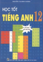 Học Tốt Tiếng Anh 12 – Chương Trình Chuẩn