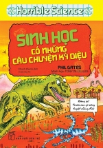 Horrible Science – Sinh Học Có Những Câu Chuyện Kỳ Diệu