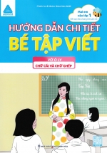 Hướng Dẫn Chi Tiết Bé Tập Viết: Vở Ô Ly Chữ Cái Và Chữ Ghép (Biên Soạn Theo Chương Trình Sách Mới)