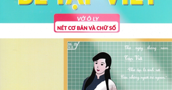 Hướng Dẫn Chi Tiết Bé Tập Viết: Vở Ô Ly Nét Cơ Bản Và Chữ Số (Biên Soạn Theo Chương Trình Sách Mới)