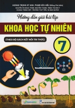 Hướng Dẫn Giải Bài Tập Khoa Học Tự Nhiên 7 (Theo Bộ Sách Kết Nối Tri Thức)