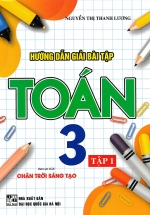 Hướng Dẫn Giải Bài Tập Toán 3 – Tập 1 (Bám Sát SGK Chân Trời Sáng Tạo)