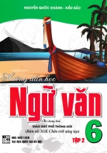 Hướng Dẫn Học Ngữ Văn 6 – Tập 2 (Bám Sát SGK Chân Trời Sáng Tạo)