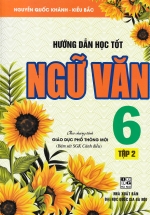Hướng Dẫn Học Tốt Ngữ Văn 6 – Tập 2 (Bám Sát SGK Cánh Diều)