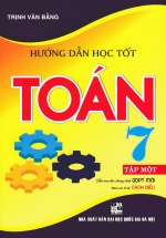 Hướng Dẫn Học Tốt Toán Lớp 7 – Tập 1 (Bám Sát SGK Cánh Diều)