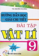 Hướng Dẫn Học Và Giải Chi Tiết Bài Tập Vật Lí 9