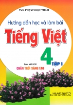PLS – Hướng Dẫn Học Và Làm Bài Tiếng Việt 4 – Tập 1 (Bám Sát SGK Chân Trời Sáng Tạo)